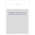 CHARLES NODIER ET LA TENTATION DE LA FOLIE.