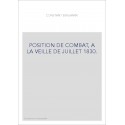 POSITION DE COMBAT, A LA VEILLE DE JUILLET 1830.