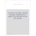 CHOIX DE LETTRES. TEXTES REUNIS, PRESENTES ET ANNOTES PAR ANTHONY ZIELONKA.