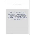RECUEIL D'ARTICLES. 1829-1830. TEXTE ETABLI, INTRODUIT, ANNOTE ET COMMENTE PAR EPHRAIM HARPAZ.