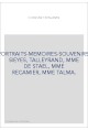 PORTRAITS-MEMOIRES-SOUVENIRS: SIEYES, TALLEYRAND, MME DE STAEL, MME RECAMIER, MME TALMA.