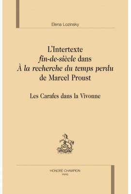 L'INTERTEXTE FIN-DE-SIÈCLE DANS À LA RECHERCHE DU TEMPS PERDU DE MARCEL PROUST