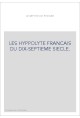 LE MYTHE DE PHEDRE. LES HYPPOLYTE FRANCAIS DU DIX-SEPTIEME SIECLE.