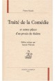 TRAITE DE LA COMEDIE ET AUTRES PIECES D'UN PROCES DU THEATRE