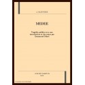 MEDEE. SUIVI DU PARALLELE DE M.CORNEILLE ET DE M.RACINE(1686) ET DE LA DISSERTATION SUR LA TRAGEDIE DE