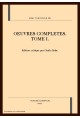 OEUVRES COMPLETES. TOME I. PREMIERE PARTIE. TRAITE DE L'IMMORTALITE DE L'AME OU LA MORT ... POESIES, LARISSA