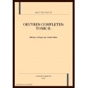 OEUVRES COMPLETES. TOME II. SECONDE PARTIE. PREMIERE JOURNEE, POESIES, LES AMOURS TRAGIQUES DE PYRAME ET...