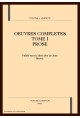 OEUVRES COMPLETES TOME I PROSE