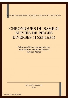 CHRONIQUES DU SAMEDI SUIVIES DE PIECES DIVERSES (1653-1654)