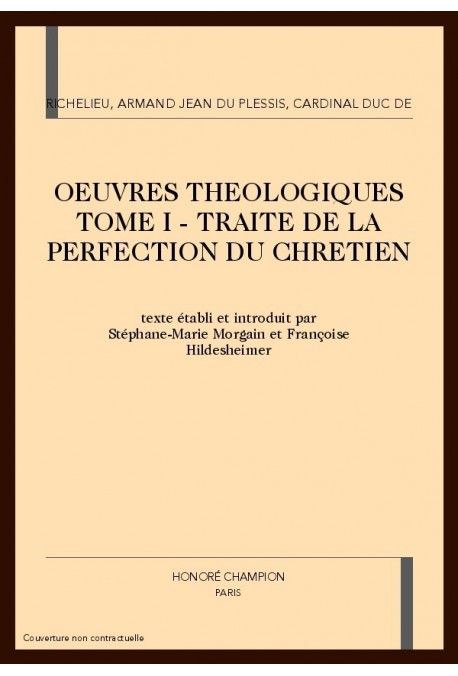 OEUVRES THEOLOGIQUES TOME I - TRAITE DE LA PERFECTION DU CHRETIEN