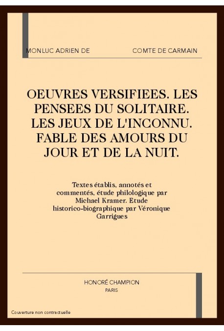 ŒUVRES VERSIFIEES. LES PENSEES DU SOLITAIRE. LES JEUX DE L'INCONNU. FABLE DES AMOURS DU JOUR ET DE LA NUIT