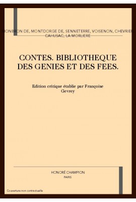 CONTES. BIBLIOTHEQUE DES GENIES ET DES FEES - 18. LA MORLIERE, GALLI DE BIBIENA, BRET, MME FAGNAN, BOISSY