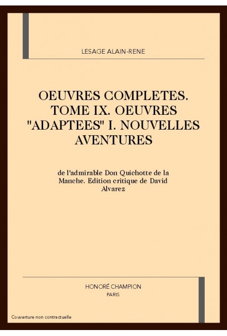 OC IX. OEUVRES "ADAPTEES" I. NOUVELLES AVENTURES DE L'ADMIRABLE DON QUICHOTTE DE LA MANCHE