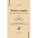 THEATRE COMPLET. TOME II. CHRYSEIDE ET ARIMAND. LA SYLVIE. LA SILVANIRE OU LA MORTE-VIVE