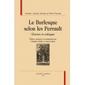 LE BURLESQUE SELON LES PERRAULT OEUVRES ET CRITIQUES
