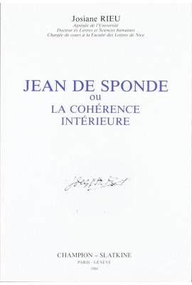 JEAN DE SPONDE OU LA COHERENCE INTERIEURE.