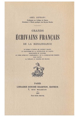 GRANDS ÉCRIVAINS FRANÇAIS DE LA RENAISSANCE
