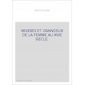 MISERES ET GRANDEUR DE LA FEMME AU XVIE SIECLE.