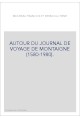 AUTOUR DU JOURNAL DE VOYAGE DE MONTAIGNE (1580-1980).