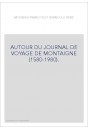 AUTOUR DU JOURNAL DE VOYAGE DE MONTAIGNE (1580-1980).