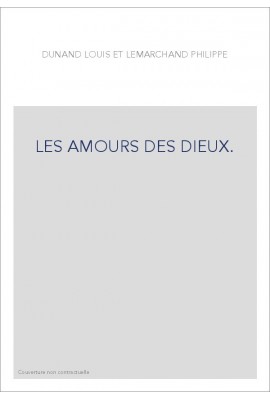 LES AMOURS DES DIEUX.