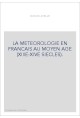 LA MÉTÉOROLOGIE EN FRANCAIS AU MOYEN ÂGE (XIIIE-XIVE SIÉCLES).