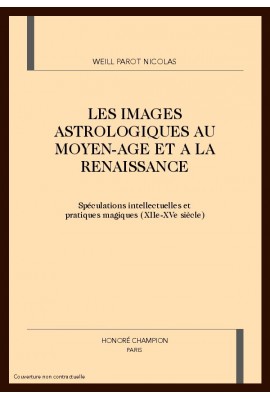 LES IMAGES ASTROLOGIQUES AU MOYEN-AGE ET A LA RENAISSANCE