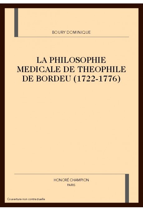 LA PHILOSOPHIE MEDICALE DE THEOPHILE DE BORDEU (1722-1776)