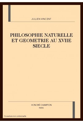 PHILOSOPHIE NATURELLE ET GEOMETRIE AU XVIIE SIECLE