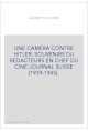 UNE CAMERA CONTRE HITLER. SOUVENIRS DU REDACTEURS EN CHEF DU CINE JOURNAL SUISSE (1939-1945).