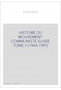 HISTOIRE DU MOUVEMENT COMMUNISTE SUISSE TOME II (1944-1991)