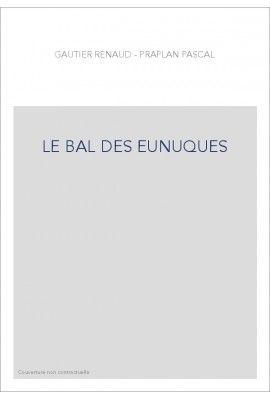 LE BAL DES EUNUQUES