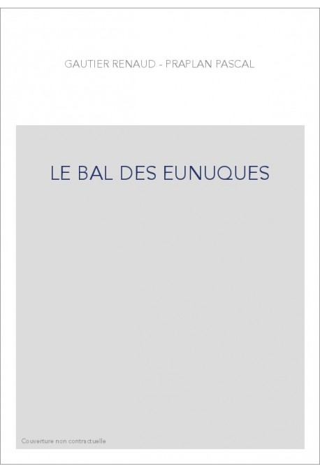 LE BAL DES EUNUQUES