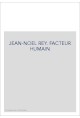 JEAN-NOEL REY. FACTEUR HUMAIN