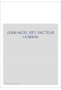 JEAN-NOEL REY. FACTEUR HUMAIN
