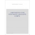 L'ANTHROPOLOGIE POSITIVISTE D'AUGUSTE COMTE.