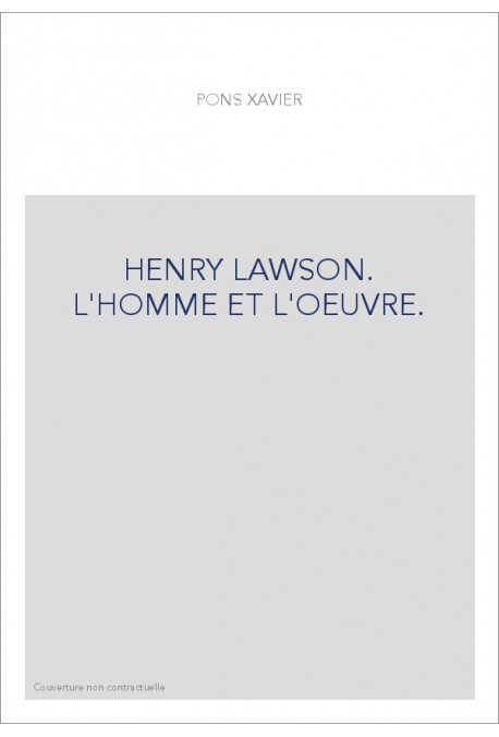 HENRY LAWSON. L'HOMME ET L'OEUVRE.