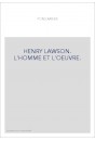 HENRY LAWSON. L'HOMME ET L'OEUVRE.