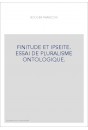 FINITUDE ET IPSEITE. ESSAI DE PLURALISME ONTOLOGIQUE.