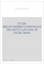 ETUDE RADIOCINEMATOGRAPHIQUE DES ARTICULATIONS DE L'AGNI SANVI.