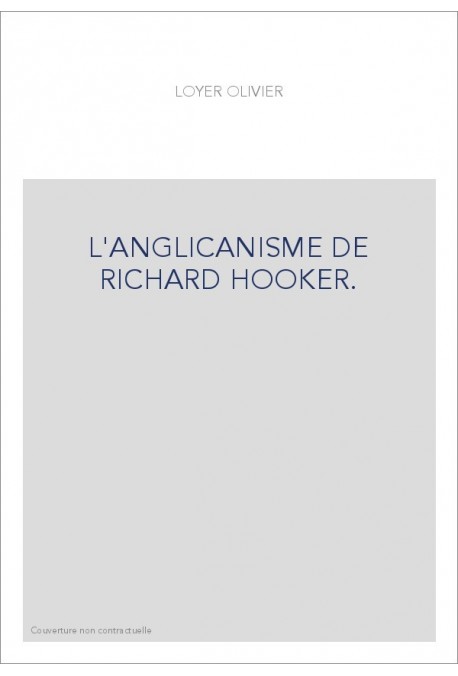 L'ANGLICANISME DE RICHARD HOOKER.