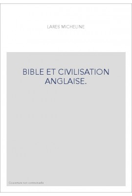 BIBLE ET CIVILISATION ANGLAISE.