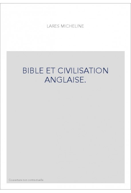 BIBLE ET CIVILISATION ANGLAISE.