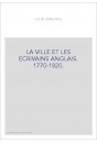 LA VILLE ET LES ECRIVAINS ANGLAIS. 1770-1820.