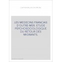 LES MEDECINS FRANCAIS D'OUTRE-MER. ETUDE PSYCHOSOCIOLOGIQUE DU RETOUR DES MIGRANTS.