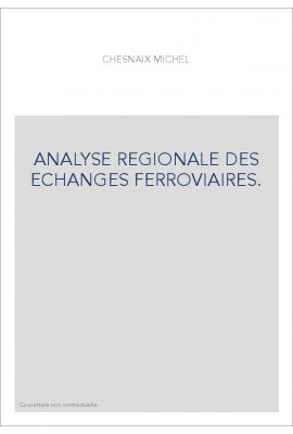 ANALYSE REGIONALE DES ECHANGES FERROVIAIRES.