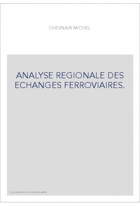 ANALYSE REGIONALE DES ECHANGES FERROVIAIRES.