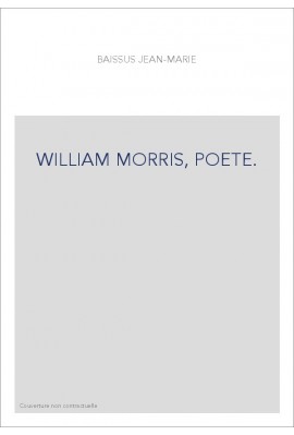 WILLIAM MORRIS, POETE.