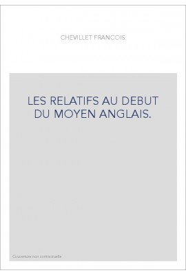 LES RELATIFS AU DEBUT DU MOYEN ANGLAIS.