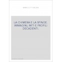 LA CHIMERA E LA SFINGE. IMMAGINI, MITI E PROFILI DECADENTI.